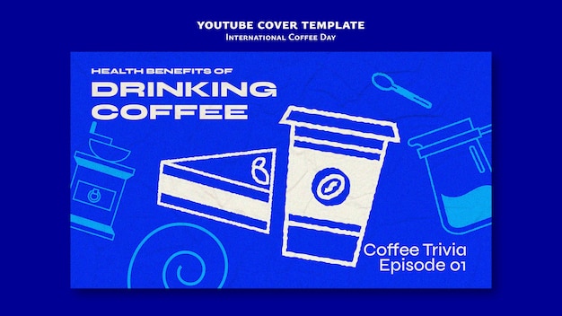 Bezpłatny plik PSD okładka youtube z okazji międzynarodowego dnia kawy