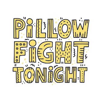 Cytat z walki na poduszki. ręcznie rysowane wektor napis z doodle ozdoba na pocztówkę, plakat, t shirt, projekt zaproszenia party piżamy.