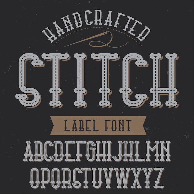 Krój Pisma Vintage O Nazwie Stitch. Dobra Czcionka Do Użycia W Wszelkich Starych Etykietach Lub Logo.