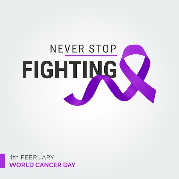 Nigdy nie przestawaj walczyć z typografią wstążki 4 lutego Światowy dzień walki z rakiem