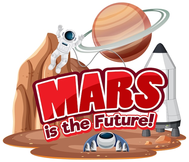 Projekt logo mars jest słowem przyszłości z astronautą