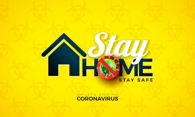 Zostań w domu. zatrzymaj projekt koronawirusa za pomocą komórki wirusa covid-19 na symbolu niebezpieczeństwa biologicznego