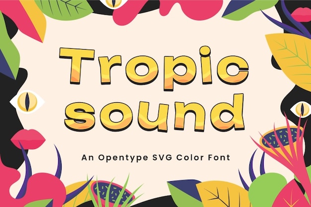 Tropic Sound Font – Dive into Tropical Typography Bliss