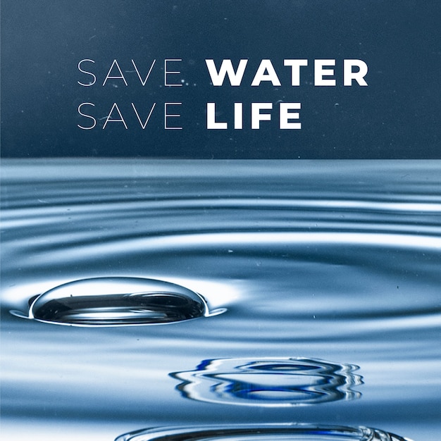 Save water save life texto para la campaña del día mundial del medio ambiente