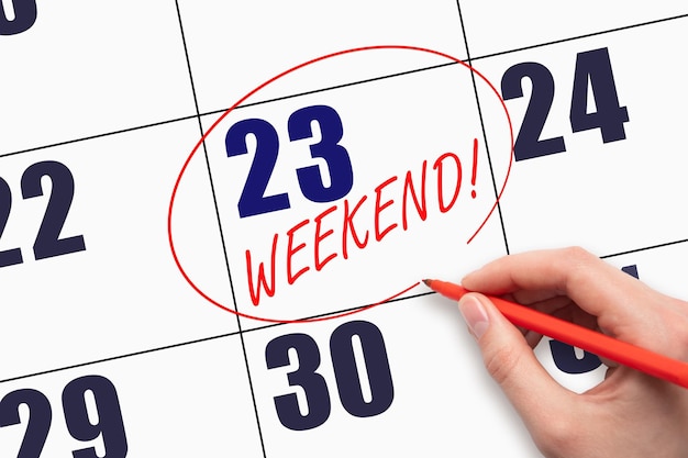 23° giorno del mese Scrivere a mano il testo WEEKEND e cerchiare la data del calendario