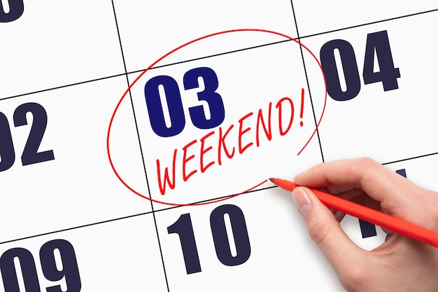 3° giorno del mese Scrivere a mano il testo WEEKEND e cerchiare la data del calendario