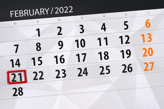 Calendario planner per il mese di febbraio 2022, giorno di scadenza, 21, lunedì.