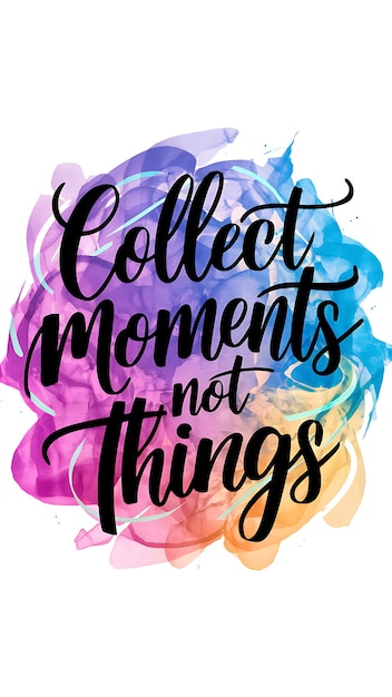Collect Moments Not Things sfondo colorato T-shirt Design Citazioni motivazionali Illustrazione Tipografia