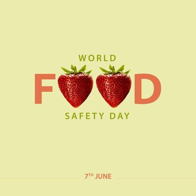 Giornata mondiale della sicurezza alimentare Tipografia logo della frutta con fragola 7 giugno Giornata mondiale della sicurezza alimentare