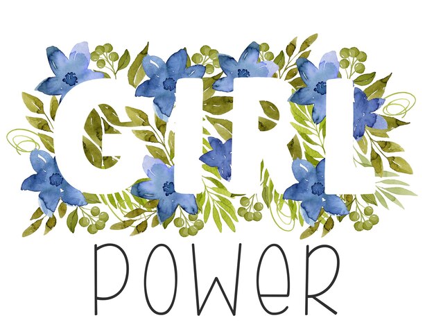 Girl power in acquerello verde foglie e fiori blu illustrazione botanica lettering