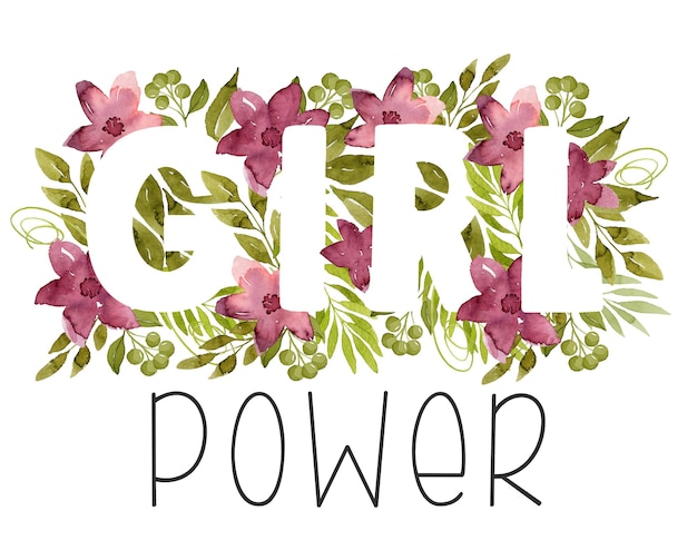 Girl power in acquerello verde foglie e fiori rosa illustrazione botanica lettering