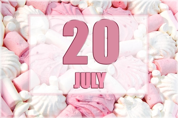 La data del calendario sullo sfondo dei marshmallow bianchi e rosa 20 luglio è il ventesimo giorno del mese