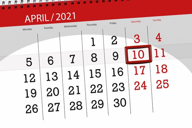 Pianificatore di calendario per il mese di aprile 2021, giorno di scadenza, 10, sabato.