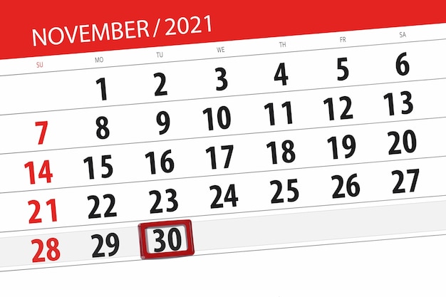 Pianificatore di calendario per il mese novembre 2021, giorno di scadenza, 30, martedì.