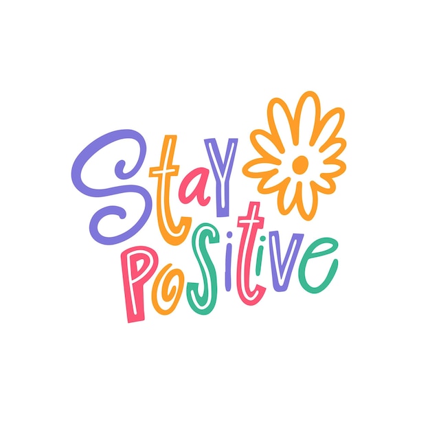 Rimani positivo tipografia colorata lettere frase