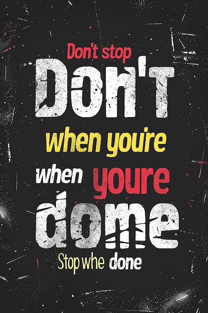 un poster per Don't Stop When You're sulla copertina di un libro intitolato Don't stop when your house is pain