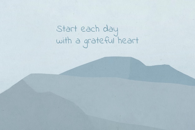 Foto grátis citação de agradecimento, comece cada dia com um coração agradecido