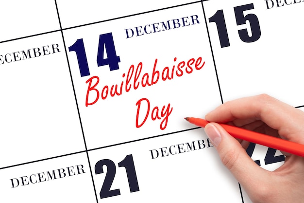 14 de dezembro, escrevendo texto Bouillabaisse Day na data do calendário Salve a data