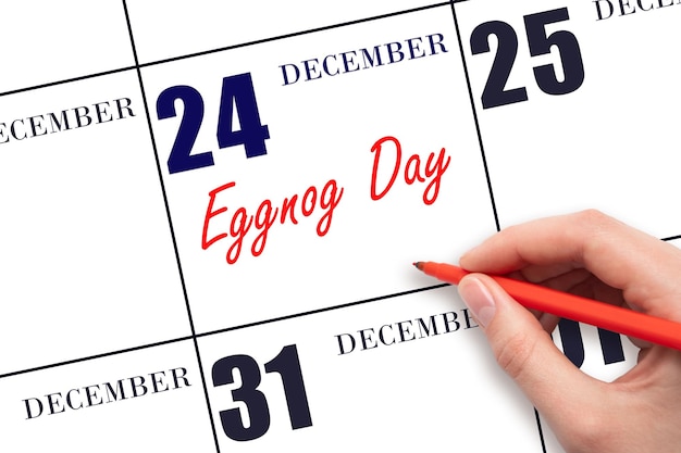 24 de diciembre Texto escrito a mano Día de Eggnog en la fecha del calendario Guardar la fecha Día festivo del concepto del año