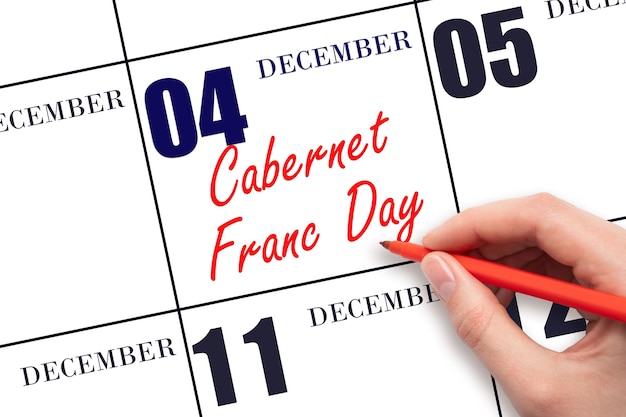 4 de diciembre Texto escrito a mano Cabernet Franc Day en la fecha del calendario Guardar la fecha