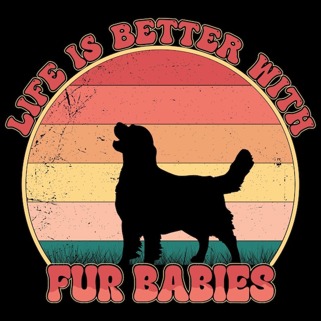 A vida é melhor com bebés de peles melhor vetor de design de camiseta