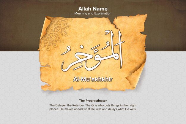 Al Muakhkhir 99 nomes de Allah com significado e explicação