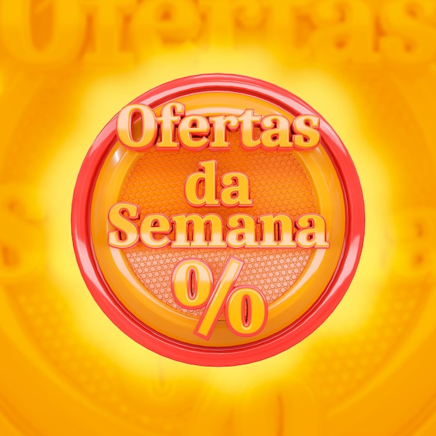 Foto banner ou cartaz de ofertas da semana para campanhas promocionais para lojas e mercados. letras em português brasileiro. renderização em 3d