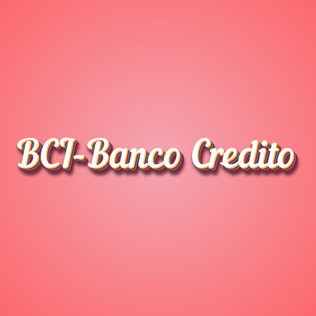 BCI Banco Credito Efecto de texto Foto Imagen genial