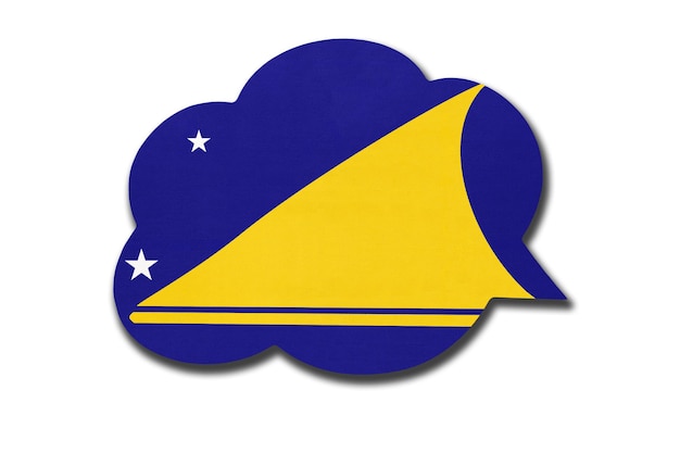 Bocadillo de diálogo 3D con la bandera nacional de Tokelau aislado sobre fondo blanco. Símbolo del país de las Islas Tokelau. Signo de comunicación mundial.