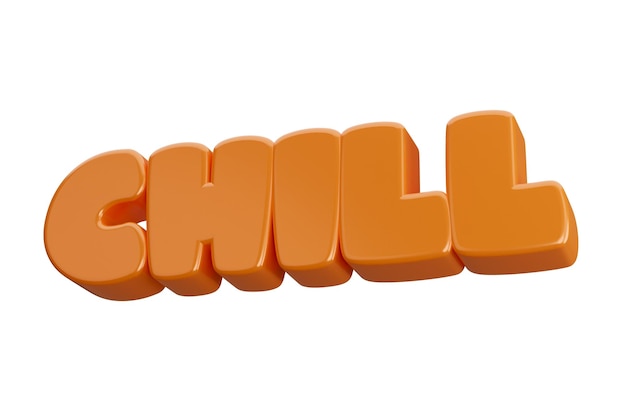 Chill 3d render texto frase inscripción