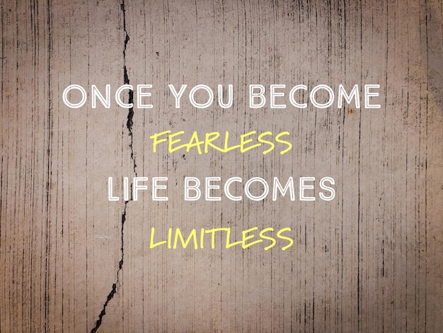 Cita motivacional e inspiradora con frase UNA VEZ QUE SE VUELVE SIN MIEDO LA VIDA SE VUELVE ILIMITADA
