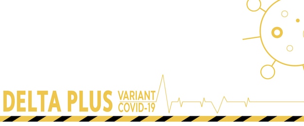 Coronavirus-Delta plus Variantenhintergrund. weißer Hintergrund.