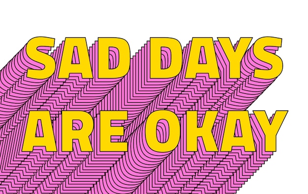 Los días tristes están bien capas png tipografía palabra retro