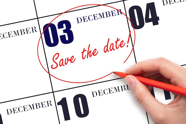 Foto dibujar a mano una línea roja y escribir el texto guardar la fecha en la fecha del calendario 3 de diciembre