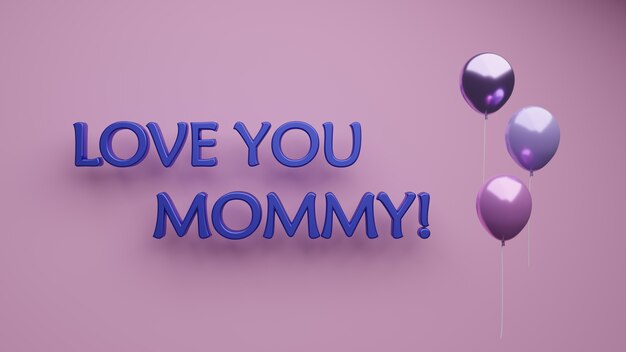 Die Inschrift "Liebe dich Mama" auf einem lila Tisch, Luftballons, 3D-Rendering