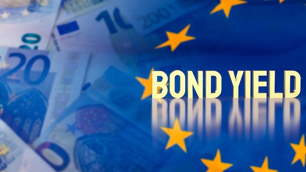Die Renditen der Goldanleihen auf dem Hintergrund der Euro-Flagge für das 3D-Rendering des Geschäftskonzepts