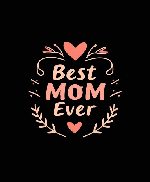 ein Logo für die besten Mütter aller Zeiten