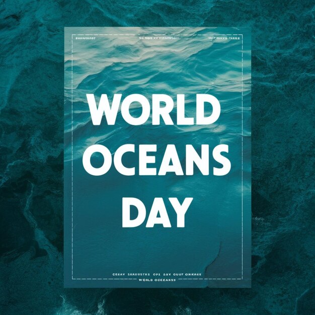 ein Poster für den Weltmeerentag Tag Tag Tag Tag