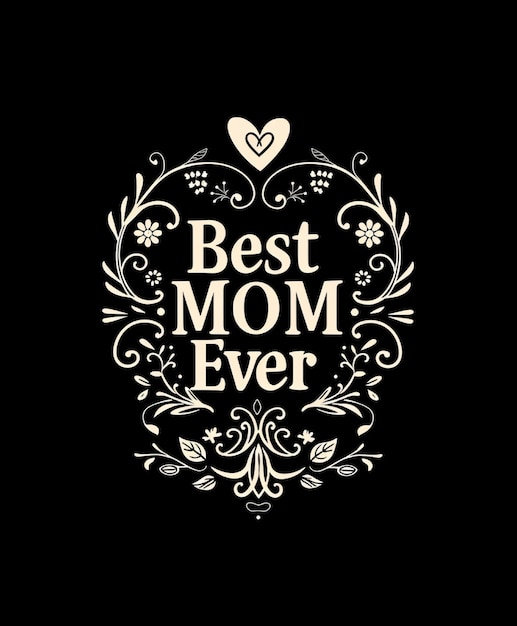 ein schwarz-weißes Logo für die beste Mutter aller Zeiten