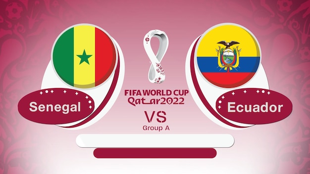 Equador x Senegal, Copa do Mundo FIFA 2022 Qatar, Grupo A