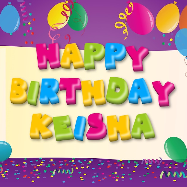 Foto feliz cumpleaños keisha gold confetti cute balloon card efecto de texto fotográfico