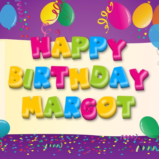 Foto feliz cumpleaños margot gold confetti dulce tarjeta de globo efecto de texto de la foto