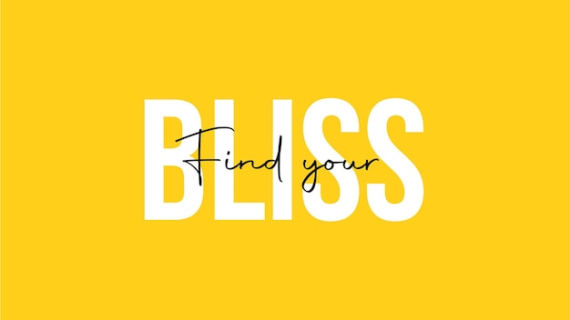 Finden Sie Ihr Bliss Yellow Background-Zitat