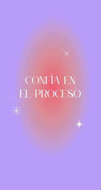 Foto frase en español confianza en el proceso frase magia