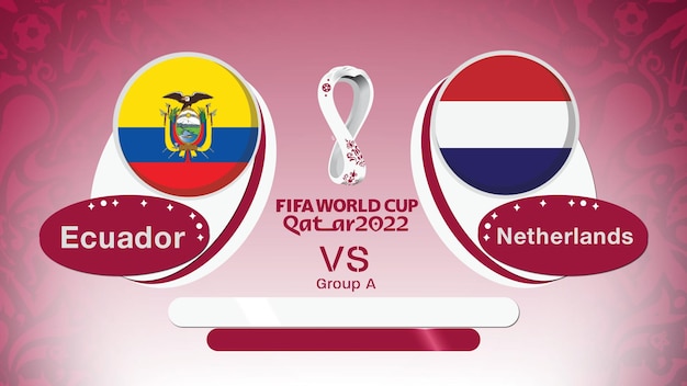 Holanda x Equador , Copa do Mundo FIFA 2022 Qatar, Grupo A