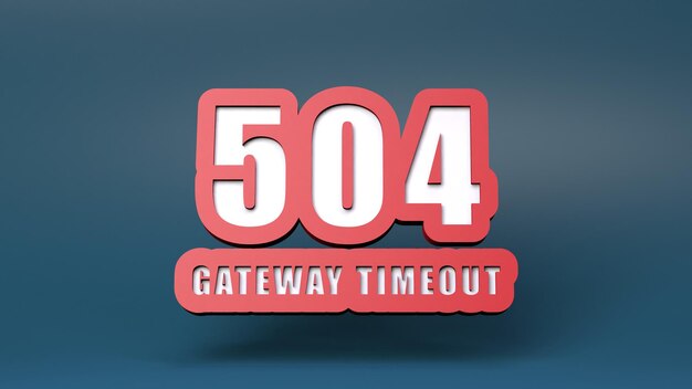 HTTP Error 504 Gateway Timeout 3d render ilustración