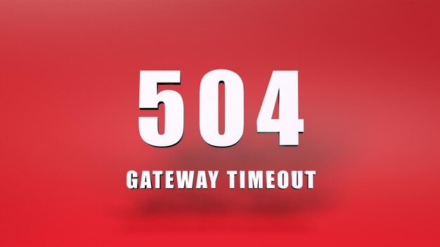 HTTP Error 504 Gateway Timeout 3d render ilustración