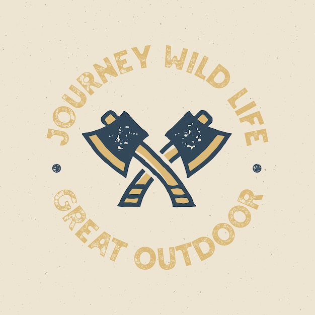 Journey Wild life Logo Design print Grande emblema ao ar livre com eixos Wilderness patch Design de acampamento para t-shirt outras impressões Rótulo de insígnia ao ar livre Stock