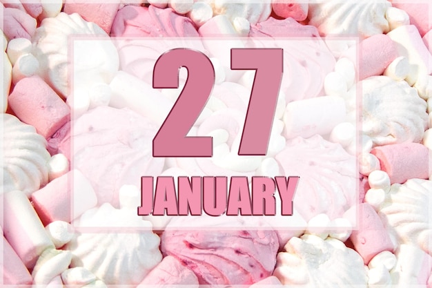 Kalenderdatum auf dem Hintergrund von weißen und rosa Marshmallows Der 27. Januar ist der siebenundzwanzigste Tag des Monats