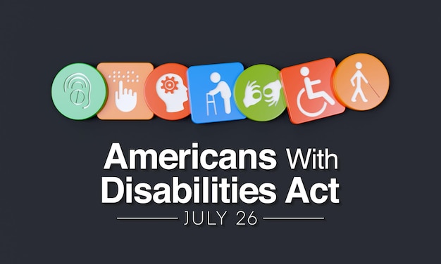 La Ley de Estadounidenses con Discapacidad se observa todos los años el 26 de julio.